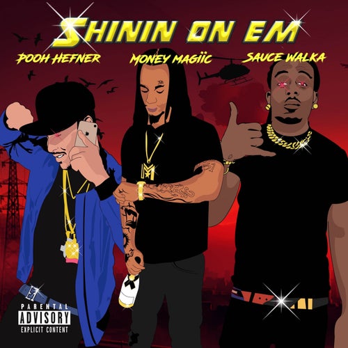 Shinin On Em (feat. Sauce Walka & Pooh Hefner)