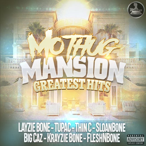 Mo Thug Mansion Greatest Hits by Krayzie Bone, Layzie Bone, Big Caz, Mo  Thugs, Thin C and Sloan Bone on Beatsource