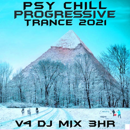 Psy Chill Progressive Trance 2021 Top 40 Chart Hits, Vol. 5 + DJ Mix 3Hr