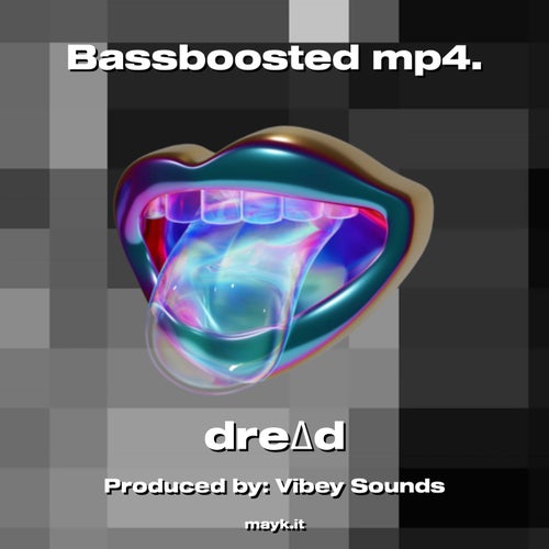 Bassboosted mp4.