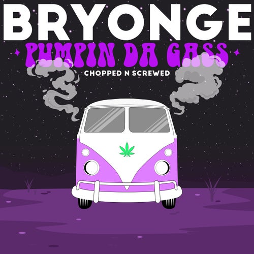 PUMPIN DA GASS (CHOPPED N SCREWED)