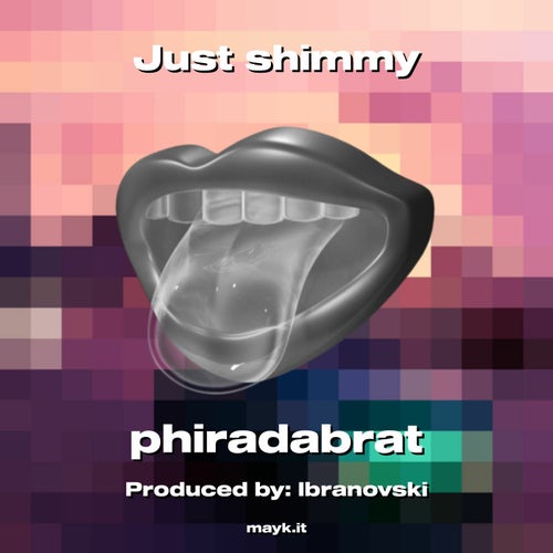 Just shimmy