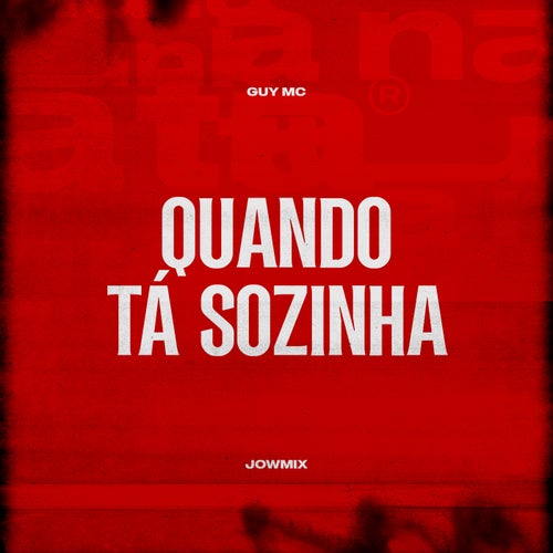 Quando Tá sozinha