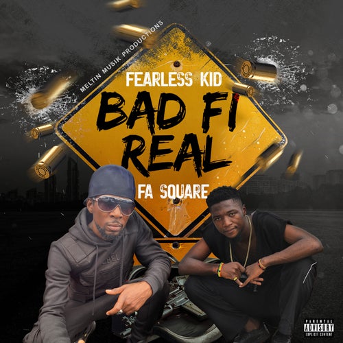 Bad Fi Real (feat. FA Square)