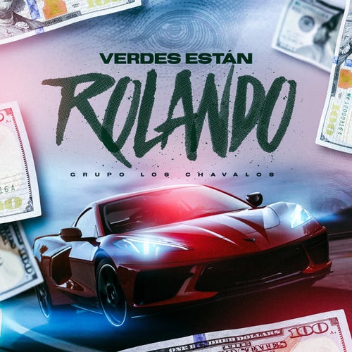 Verdes Están Rolando