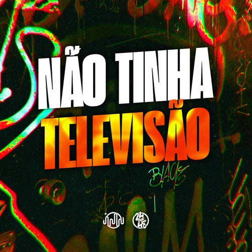 Não Tinha Televisão