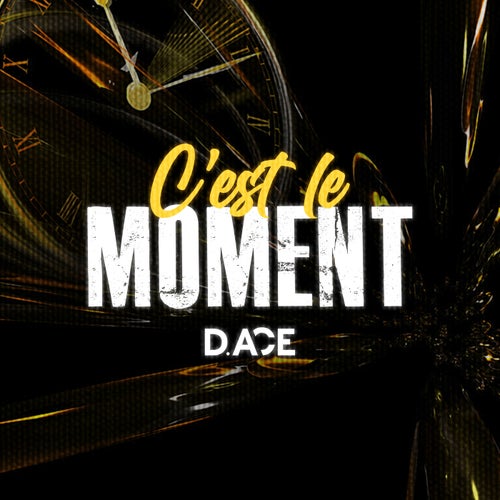 C'est le moment