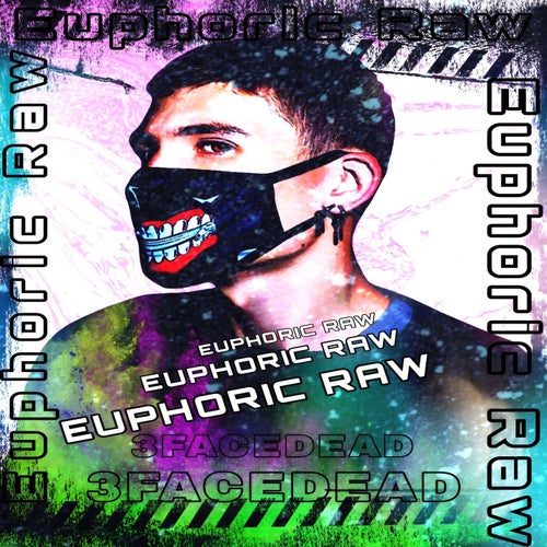 EUPHORIC RAW