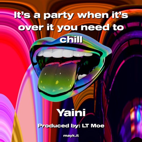 It’s a party when it’s over it you need to chill