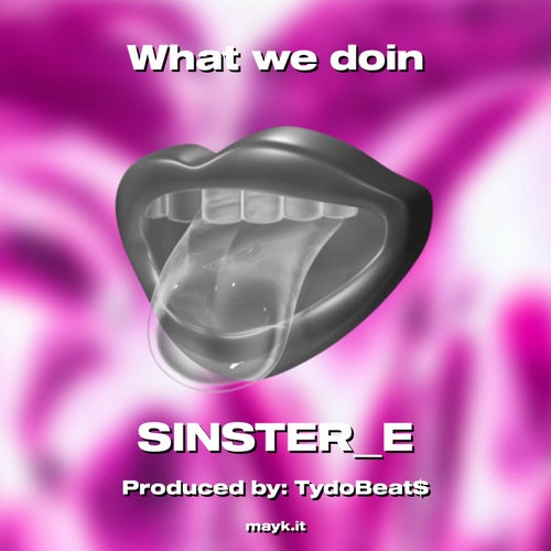 What we doin