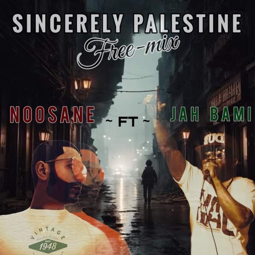Sincerely Palestine (Freemix) [feat. Jah Bami]