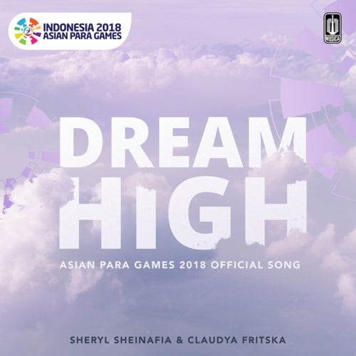 Dream High (Asian Para Games 2018 Official Song)