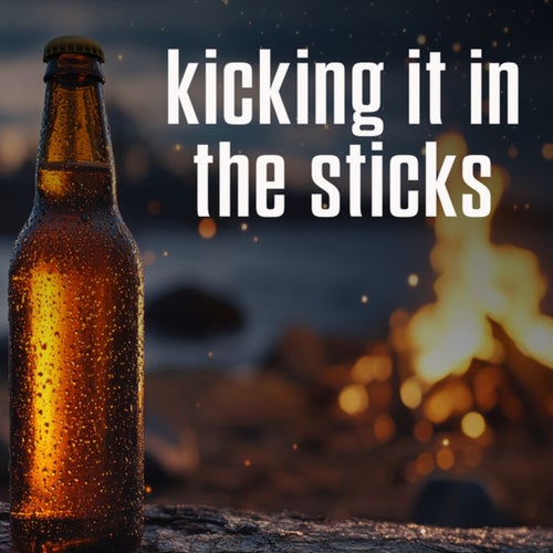kicking it in the sticks