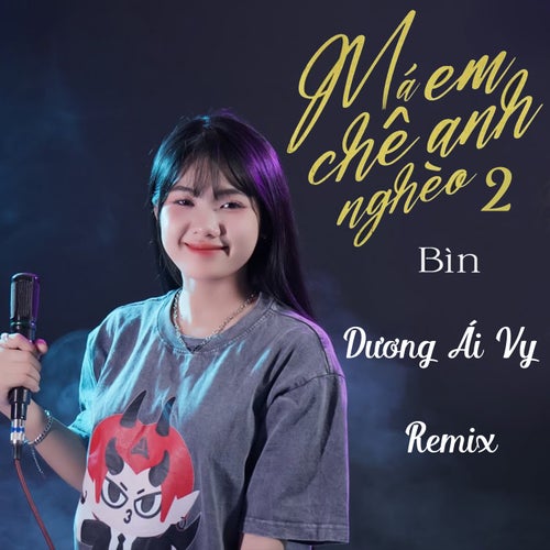 Má Em Chê Anh Nghèo 2 Remix