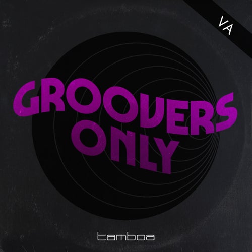 Groovers Only VOL.1