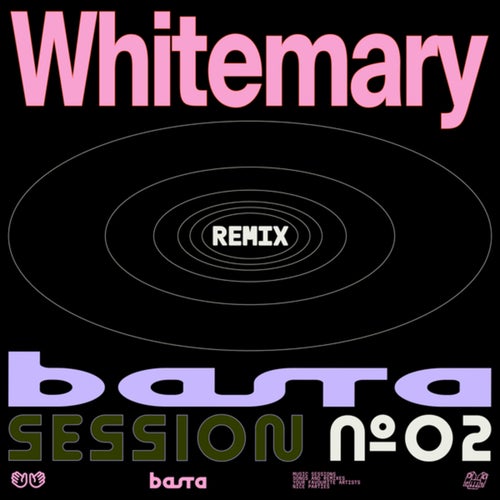 BASTA SESSION N°2 (Whitemary Remix)