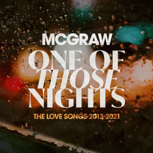 One Of Those Nights: The Love Songs 2013-2021