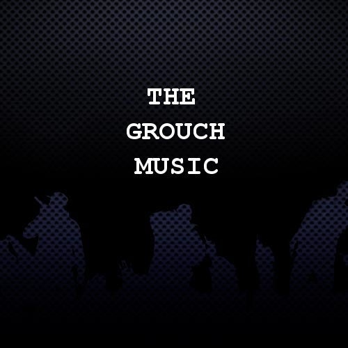 The Grouch Music Profile