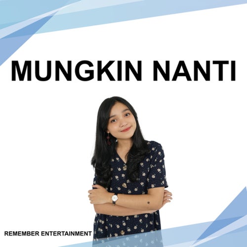 Mungkin Nanti