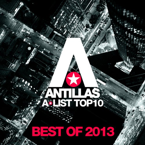 Antillas A-List Top 10 - Best Of 2013