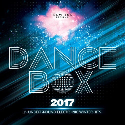 Dance Box 2017 (25 Underground Electronic Workouts Hits)