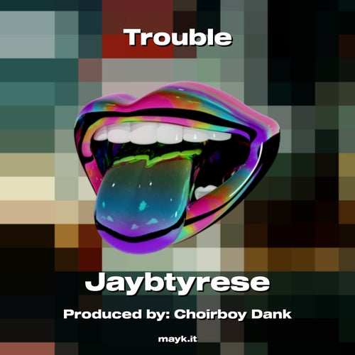 Trouble