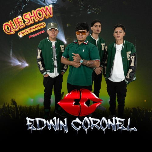 Que Show Con El Romántico Presenta a Edwin Coronel (En Vivo)