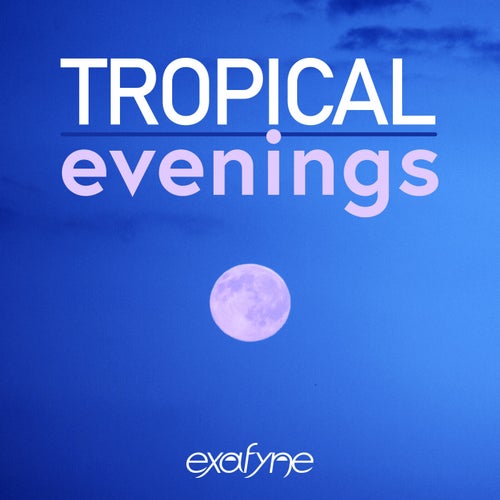 Tropical Evenings