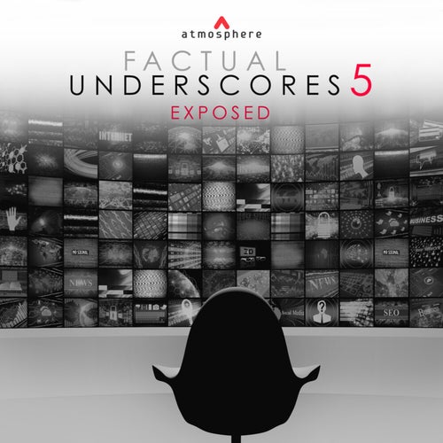 Factual Underscores 5: Exposed