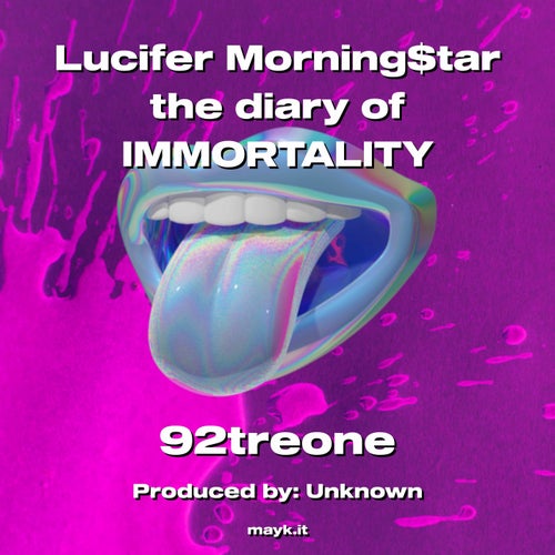 Lucifer Morning$tar the diary of IMMORTALITY
