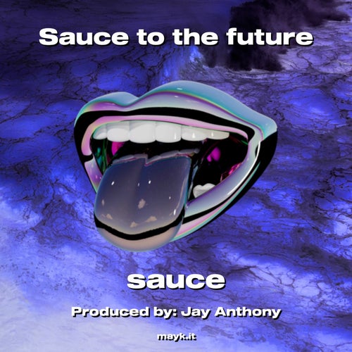 Sauce to the future