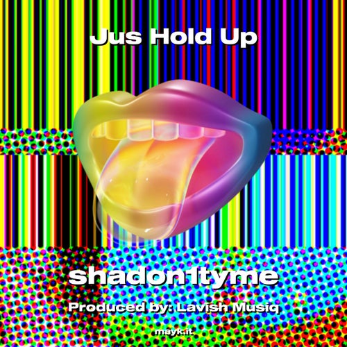 Jus Hold Up