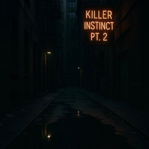 KILLER INSTINCT Pt. 2