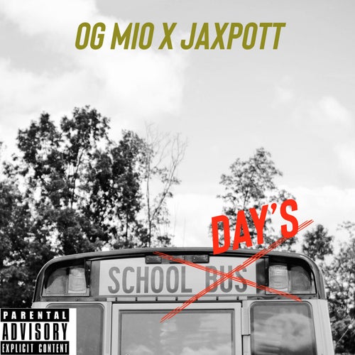 School Days (feat. Jaxpott)