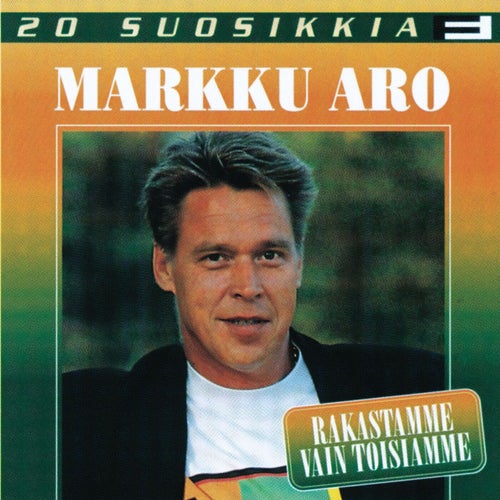 20 Suosikkia / Rakastamme vain toisiamme