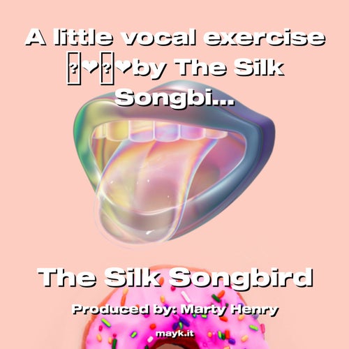 A little vocal exercise by The  Songbird