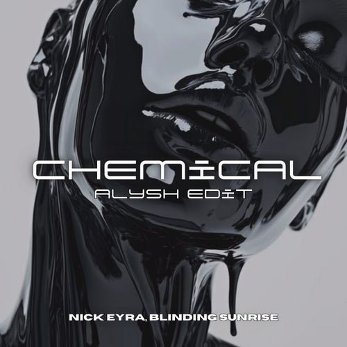 Chemical (Alysh Edit)