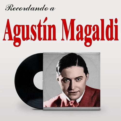 Recordando a Agustin Magaldi