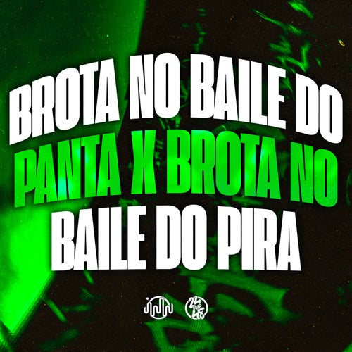 Brota no Baile do Panta X Brota no Baile do Pira