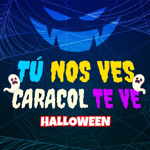 Tú nos ves, Caracol te ve (Halloween)