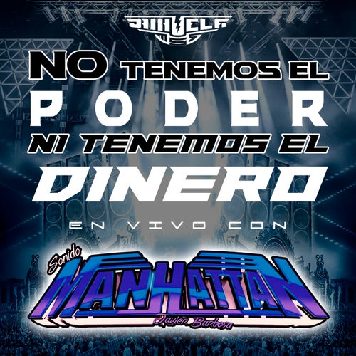 No Tenemos El Poder Ni Tenemos El Dinero (En Vivo)