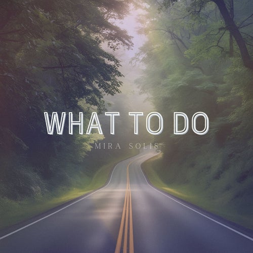 What to Do