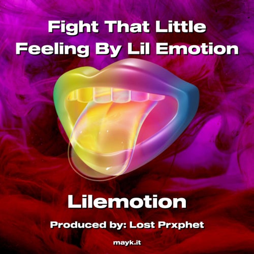 Fight That Little Feeling By Lil Emotion