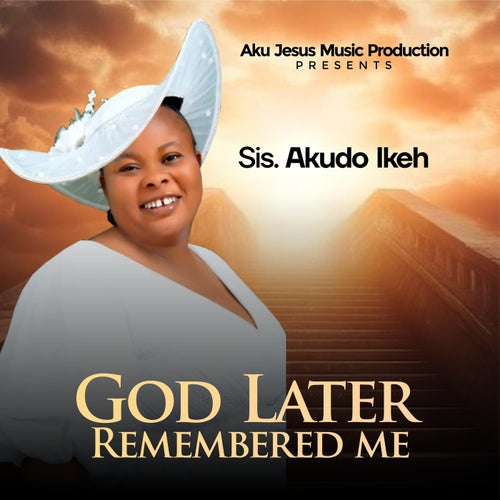 God Later Remembered Me