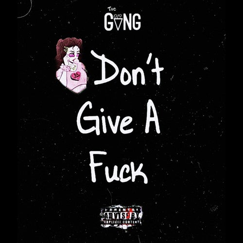 Don't Give a Fuck