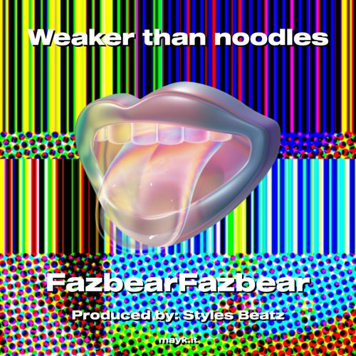 Weaker than noodles