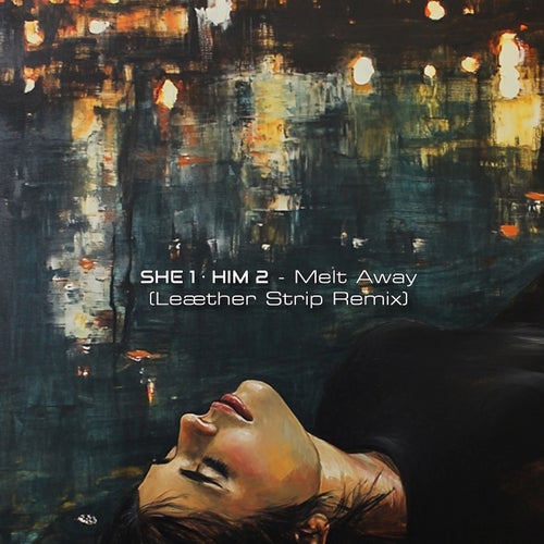 Melt Away (Leæther Strip Remix)