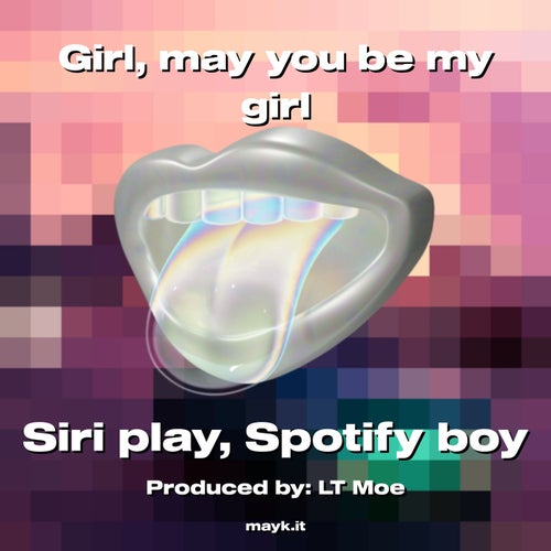 Girl  may you be my girl
