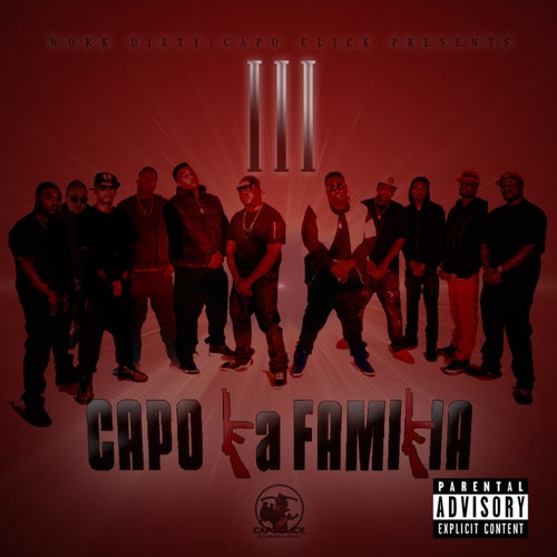 Work Dirty Presents : Capo La Familia III