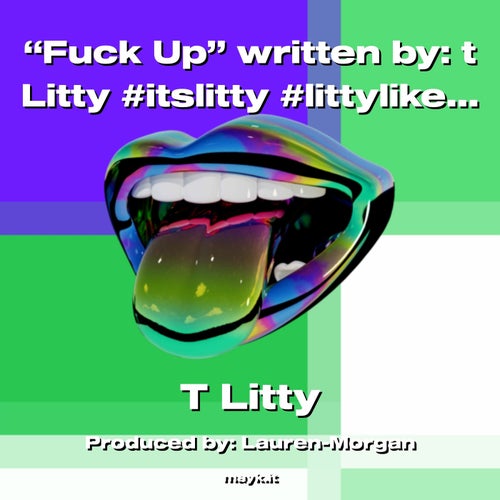 f*** Up written by:t Litty #itslitty #littylike #vibe #runitup #lifemusic #feelit #rnb